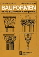 Gert-Rainer Grube, Aribert Kutschmar - Bauformen von der Romanik bis zur Gegenwart, Häftad