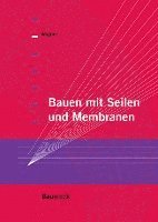 Bauen mit Seilen und Membranen 1