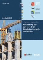 Frank Fingerloos, Josef Hegger, Konrad Zilch, Bundesvereinigung der Prüfingenieure f. Bautechnik e. V., Deutscher Beton- und Bautechnik-Verein E. V., Institut für Stahlbetonbewehrung e. V., Verband beratender Ingenieure VBI e. V. - Kurzfassung des Eurocode 2 für Stahlbetontragwerke im Hochbau, Häftad