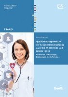 bokomslag Qualitätsmanagement in der Gesundheitsversorgung nach DIN EN ISO 9001 und DIN EN 15224