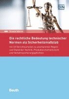 Die rechtliche Bedeutung technischer Normen als Sicherheitsmaßstab 1