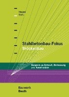 bokomslag Stahlbetonbau-Fokus: Brückenbau