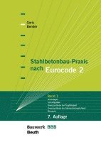 Stahlbetonbau-Praxis nach Eurocode 2: Band 1