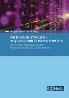 bokomslag DIN EN ISO/IEC 27001:2024 - Vergleich mit DIN EN ISO/IEC 27001:2017, Änderungen und Auswirkungen - Mit den deutschen Texten der Normen