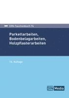 Parkettarbeiten, Bodenbelagarbeiten, Holzpflasterarbeiten