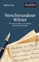 Matthias Heine - Verschwundene Wörter, Inbunden