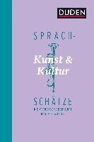 Dudenredaktion - Sprachschätze - Kunst und Kultur, Inbunden