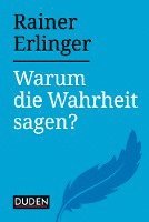 bokomslag Warum die Wahrheit sagen?