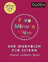 bokomslag Five Minute Mum - Das Ideenbuch für Eltern
