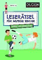 Leserätsel für mutige Kinder - Völlig fußballverrückt - ab 7 Jahren 1