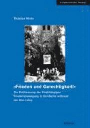 bokomslag »Frieden und Gerechtigkeit!«