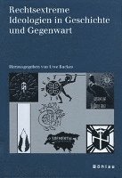 Uwe Backes, Prof. Dr. Uwe Backes - Rechtsextreme Ideologien in Geschichte und Gegenwart, Inbunden