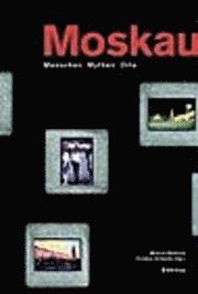 Monica Ruthers, Carmen Scheide - Moskau: Menschen - Mythen - Orte, Häftad