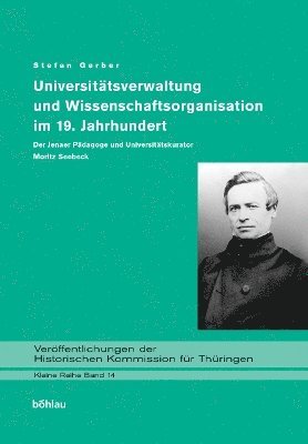 Universitätsverwaltung und Wissenschaftsorganisation im 19. Jahrhundert