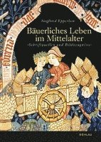 Siegfried Epperlein - Bauerliches Leben im Mittelalter, Inbunden