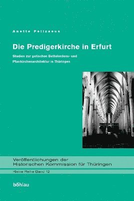 Anette Pelizaeus, Dr. Anette Pelizaeus - Die Predigerkirche in Erfurt, Inbunden