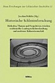 Joachim Bahlcke - Historische Schlesienforschung, Inbunden
