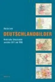 Patrick Lehn - Deutschlandbilder: Historische Schulatlanten Zwischen 1871 Und 1990. Ein Handbuch, Inbunden. Tillgänglighet: Lägg i varukorg