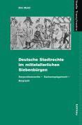 Dirk Moldt - Deutsche Stadtrechte im mittelalterlichen Siebenbürgen, Inbunden