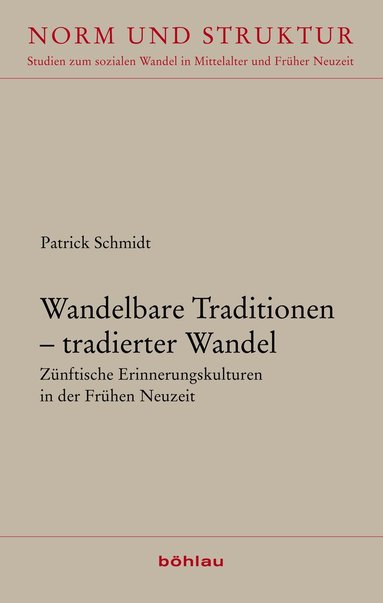 Patrick Schmidt - Wandelbare Traditionen – tradierter Wandel, Inbunden
