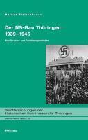 Markus Fleischhauer, Dr. Markus Fleischhauer - Der NS-Gau Thüringen 1939-1945, Inbunden