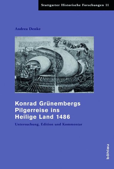 Andrea Denke - Konrad Grünembergs Pilgerreise ins Heilige Land 1486, Inbunden