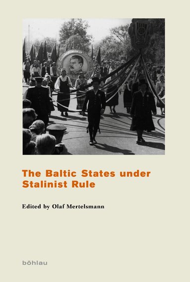 Olaf Mertelsmann - Baltic States under Stalinist Rule, Häftad