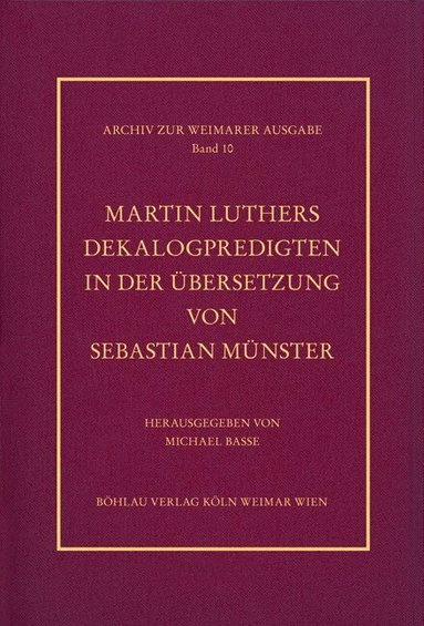 Michael Basse - Martin Luthers Dekalogpredigten in der Übersetzung von Sebastian Münster, Inbunden