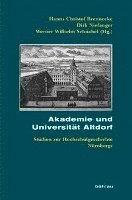 Werner Wilhelm Schnabel, Dirk Niefanger, Hanns Christof Brennecke - Akademie und Universität Altdorf, Inbunden