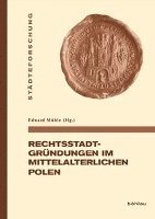 Eduard Mühle - Rechtsstadtgründungen im mittelalterlichen Polen, Inbunden