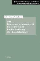 Dr. Stefan Andreas Stodolkowitz - Das Oberappellationsgericht Celle und seine Rechtsprechung im 18. Jahrhundert, Inbunden