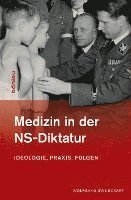bokomslag Medizin in Der Ns-Diktatur: Ideologie, Praxis, Folgen