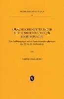 Nadine Wallmeier - Sprachliche Muster in der mittelniederdeutschen Rechtssprache, Inbunden