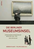 Bénédicte Savoy, Philippa Sissis - Die Berliner Museumsinsel, Häftad