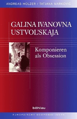 Galina Ivanovna Ustvolskaja