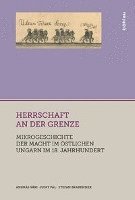 Stefan Brakensiek, Judit Pál, Andras Vari - Herrschaft an der Grenze, Inbunden