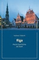 bokomslag Riga: Kleine Geschichte Der Stadt