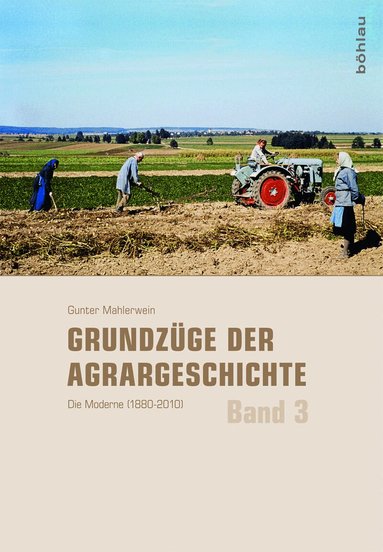 Gunter Mahlerwein, Clemens Zimmermann - Grundzüge der Agrargeschichte, Inbunden