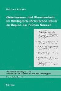Manfred Straube, emer. Univ.-Prof. Dr. Manfred Straube - Geleitswesen und Warenverkehr im thüringisch-sächsischen Raum zu Beginn der Frühen Neuzeit, Inbunden