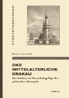Marcin Starzyński, Kai Witzlack-Makarevich - Das mittelalterliche Krakau, Inbunden