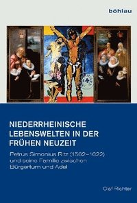 bokomslag Niederrheinische Lebenswelten in der Frühen Neuzeit
