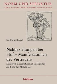 bokomslag Nahbeziehungen bei Hof - Manifestationen des Vertrauens