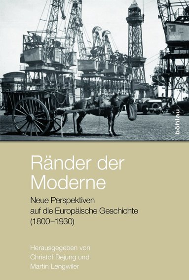 Christof Dejung, Martin Lengwiler - Ränder der Moderne, Inbunden