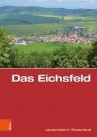 bokomslag Das Eichsfeld: Eine Landeskundliche Bestandsaufnahme