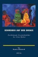 Beatrice Schuchardt - Schreiben auf der Grenze, Inbunden