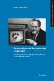 Jürgen Wilke - Journalisten und Journalismus in der DDR, Häftad