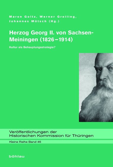 Maren Goltz, Werner Greiling, Johannes Mötsch - Herzog Georg II. von Sachsen-Meiningen (1826–1914), Inbunden