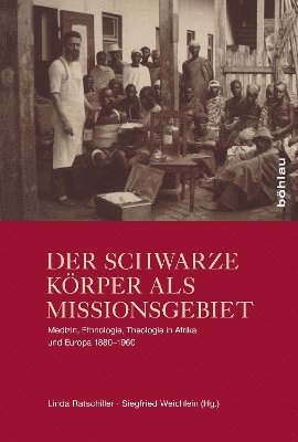 Der schwarze Körper als Missionsgebiet