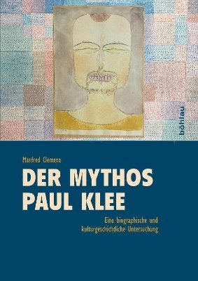 Manfred Clemenz, Prof. Dr. Manfred Clemenz - Der Mythos Paul Klee, Inbunden