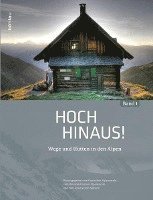 bokomslag Hoch Hinaus!: Wege Und Hutten in Den Alpen